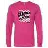 CSAD Dance Mom -Crew Neck Sweatshirt and long sleeve tee