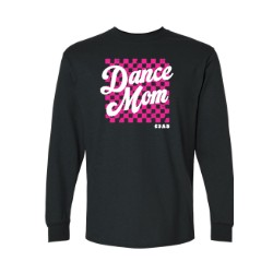 CSAD Dance Mom -Crew Neck Sweatshirt and long sleeve tee